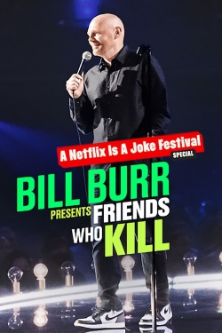 Watch Free Bill Burr Presents: Friends Who Kill Movies Full HD Online