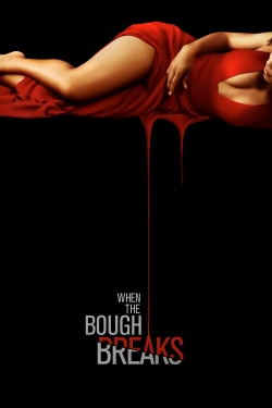 Watch Free When the Bough Breaks Movies Full HD Online