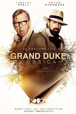 Watch Free The Obscure Life of the Grand Duke of Corsica Movies Full HD Online