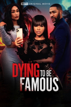 Watch Free Dying to be Famous Movies Full HD Online