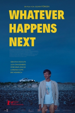 Watch Free Whatever Happens Next Movies Full HD Online