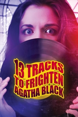 Watch Free 13 Tracks to Frighten Agatha Black Movies Full HD Online