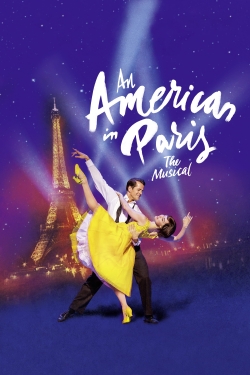 Watch Free An American in Paris: The Musical Movies Full HD Online