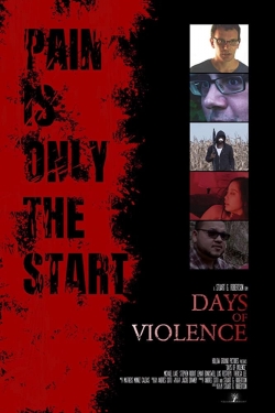 Watch Free Days of Violence Movies Full HD Online