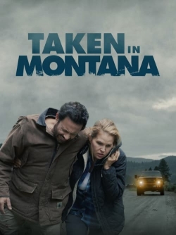 Watch Free Taken In Montana Movies Full HD Online