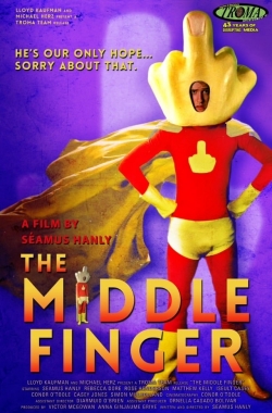 Watch Free The Middle Finger Movies Full HD Online