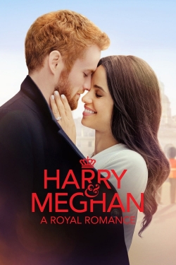 Watch Free Harry & Meghan: A Royal Romance Movies Full HD Online