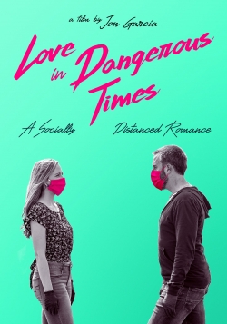 Watch Free Love in Dangerous Times Movies Full HD Online