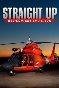 Watch Free IMAX - Straight Up, Helicopters in Action Movies Full HD Online