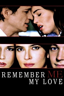 Watch Free Remember Me, My Love Movies Full HD Online