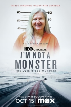 Watch Free I'm Not a Monster: The Lois Riess Murders Movies Full HD Online