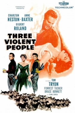 Watch Free Three Violent People Movies Full HD Online