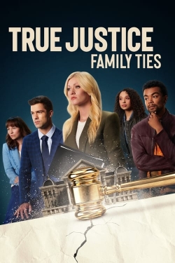 Watch Free True Justice: Family Ties Movies Full HD Online