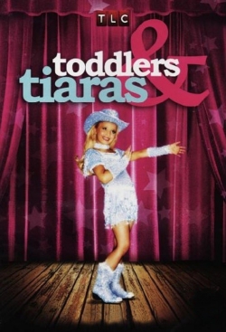 Watch Free Toddlers & Tiaras Movies Full HD Online