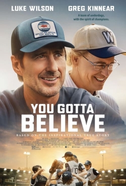 Watch Free You Gotta Believe Movies Full HD Online