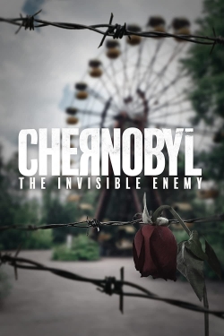 Watch Free Chernobyl: The Invisible Enemy Movies Full HD Online