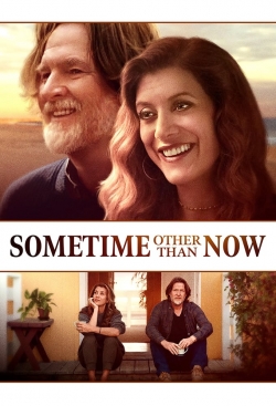 Watch Free Sometime Other Than Now Movies Full HD Online