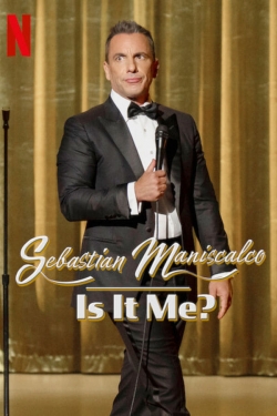 Watch Free Sebastian Maniscalco: Is it Me? Movies Full HD Online