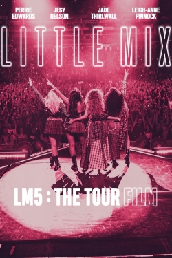 Watch Free Little Mix: LM5: The Tour Film Movies Full HD Online