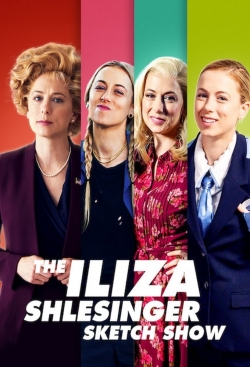 Watch Free The Iliza Shlesinger Sketch Show Movies Full HD Online