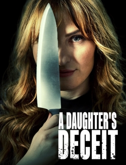 Watch Free A Daughter's Deceit Movies Full HD Online