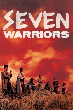 Watch Free Seven Warriors Movies Full HD Online