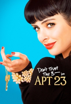 Watch Free Don't Trust the B---- in Apartment 23 Movies Full HD Online