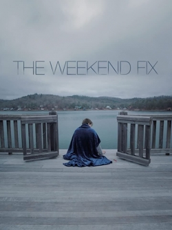 Watch Free The Weekend Fix Movies Full HD Online