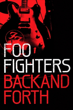 Watch Free Foo Fighters: Back and Forth Movies Full HD Online