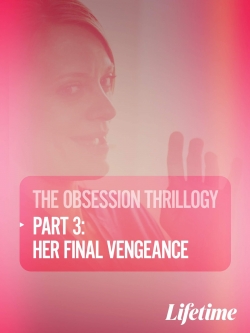 Watch Free Obsession: Her Final Vengeance Movies Full HD Online