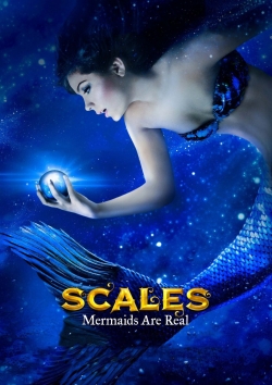 Watch Free Scales: Mermaids Are Real Movies Full HD Online