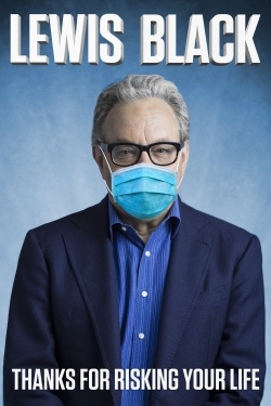 Watch Free Lewis Black: Thanks For Risking Your Life Movies Full HD Online