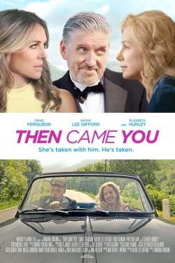 Watch Free Then Came You Movies Full HD Online