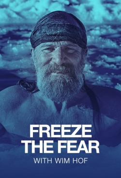 Watch Free Freeze the Fear with Wim Hof Movies Full HD Online