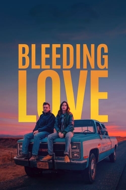 Watch Free Bleeding Love Movies Full HD Online