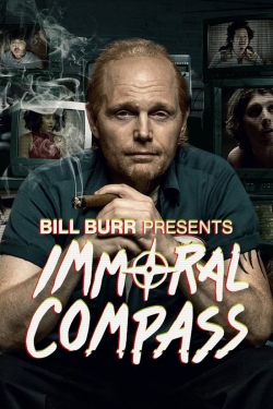 Watch Free Bill Burr Presents Immoral Compass Movies Full HD Online