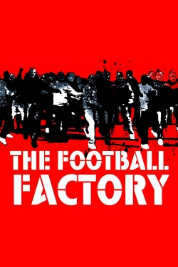 Watch Free The Football Factory Movies Full HD Online