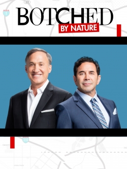 Watch Free Botched By Nature Movies Full HD Online