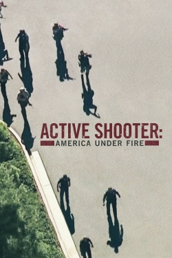 Watch Free Active Shooter: America Under Fire Movies Full HD Online