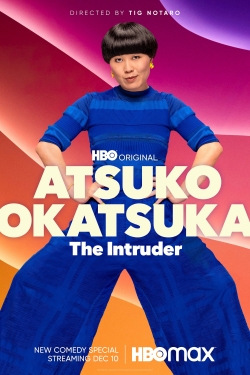 Watch Free Atsuko Okatsuka: The Intruder Movies Full HD Online