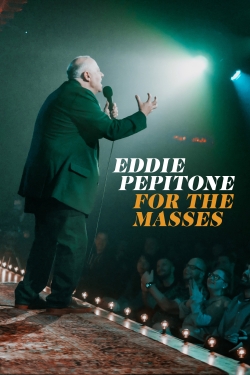 Watch Free Eddie Pepitone: For the Masses Movies Full HD Online