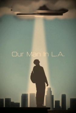 Watch Free Our Man In L.A. Movies Full HD Online