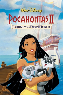 Watch Free Pocahontas II: Journey to a New World Movies Full HD Online