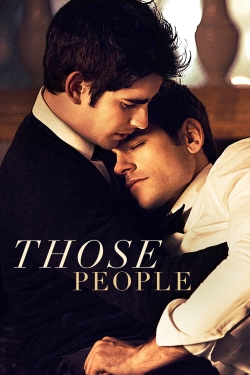 Watch Free Those People Movies Full HD Online