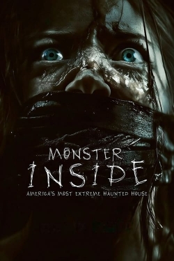 Watch Free Monster Inside: America's Most Extreme Haunted House Movies Full HD Online