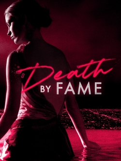 Watch Free Death by Fame Movies Full HD Online