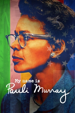 Watch Free My Name Is Pauli Murray Movies Full HD Online