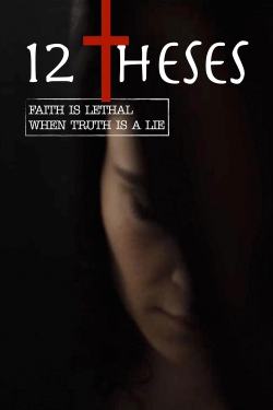 Watch Free 12 Theses Movies Full HD Online