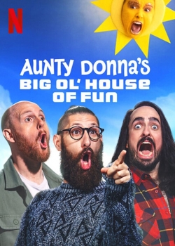 Watch Free Aunty Donna's Big Ol' House of Fun Movies Full HD Online