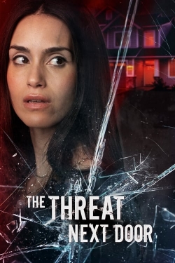 Watch Free The Threat Next Door Movies Full HD Online